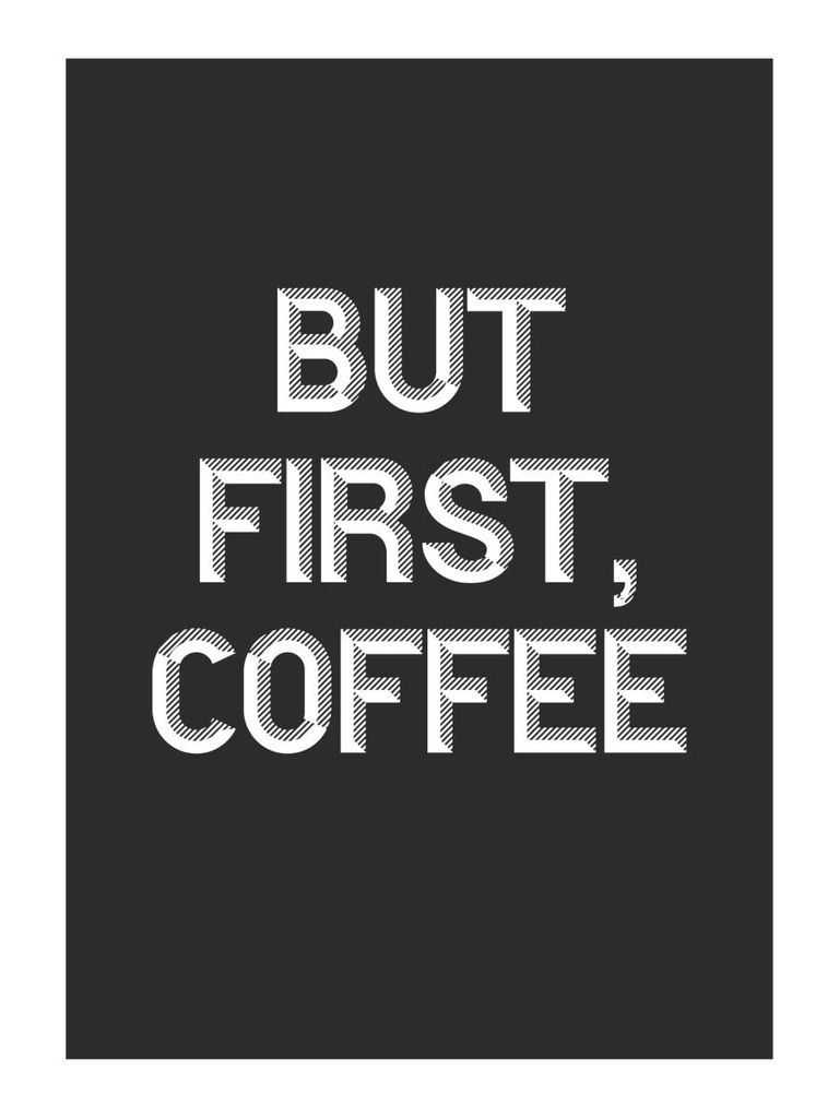 Poster - But First Coffee 30x40 - Dear Sam