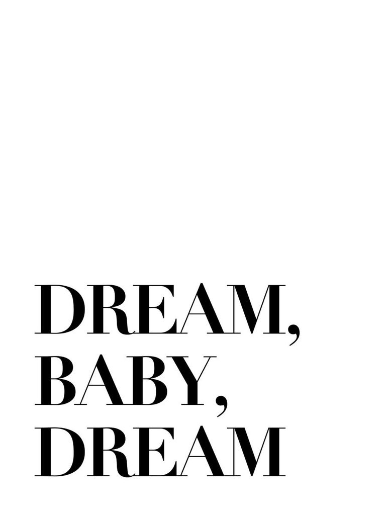 Poster - Dream Baby Dream 30x40 - Dear Sam