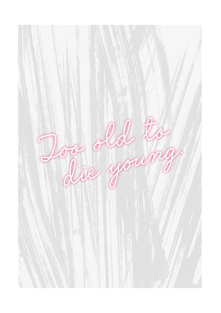 Poster - Too Old To Die Young 21x30 - Dear Sam