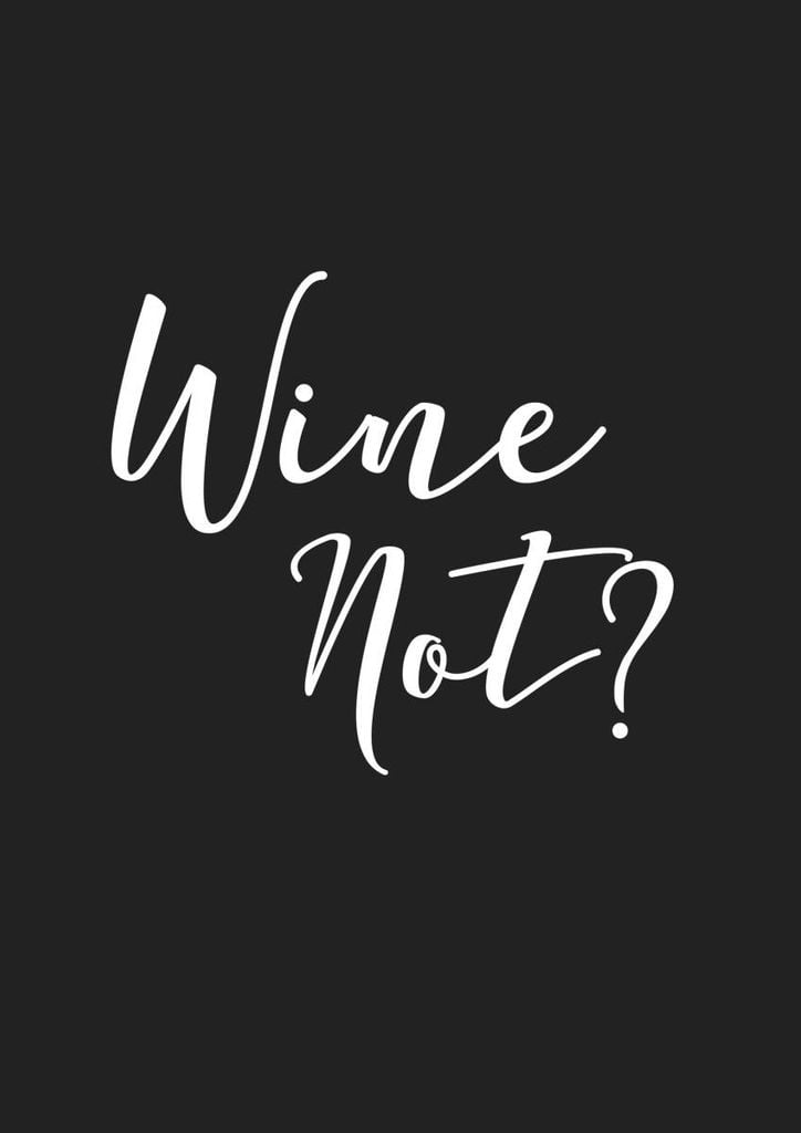 Poster - Wine Not 21x30 - Dear Sam