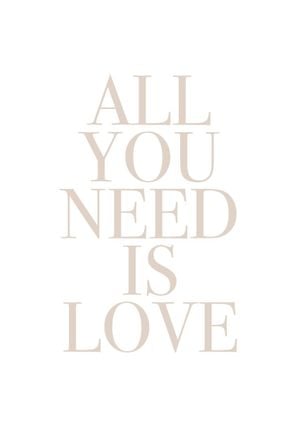 All You Need Is Love 21x30