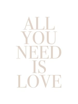 All You Need Is Love 30x40