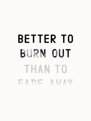 Better To Burn Out 30x40