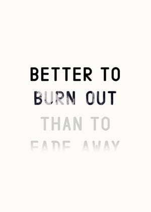Better To Burn Out 50x70