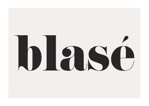 Blasé