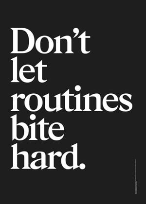Dont Let Routines Bite Hard 50x70