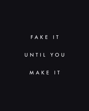 Fake It Quote 40x50