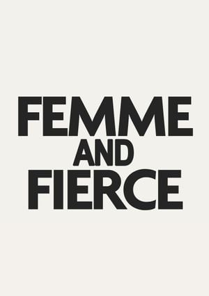 Femme And Fierce 21x30