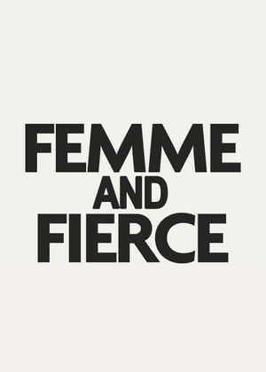 Femme And Fierce 50x70
