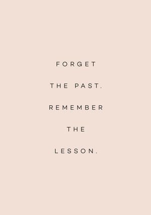 Forget The Past 21x30