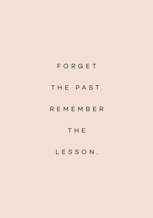 Forget The Past 70x100