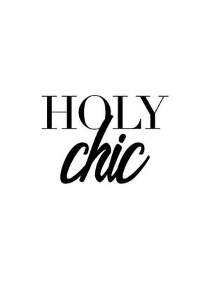 Holy Chic 30x40