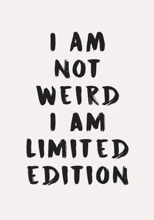 I Am Not Weird 70x100