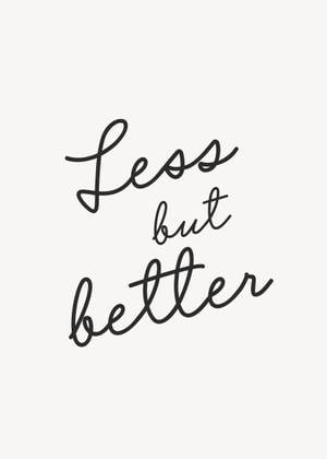 Less But Better 50x70
