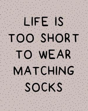 Life Is Too Short 40x50