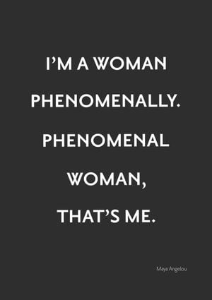 Phenomenal Woman 21x30