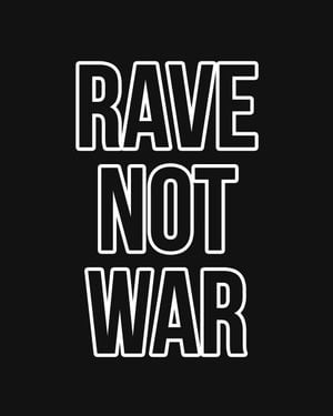 Rave Not War 40x50