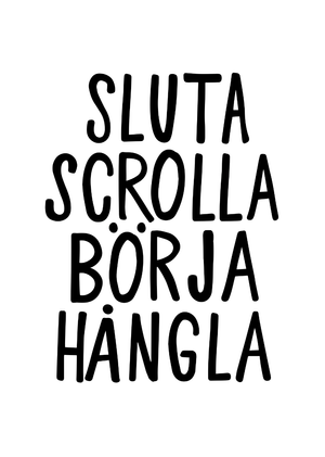 Sluta Scrolla Vit