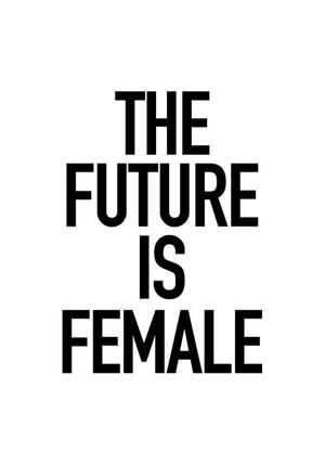 The Future Is Female 70x100