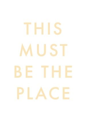 This Must Be The Place