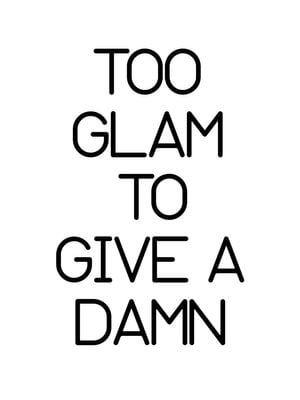 Too Glam 30x40