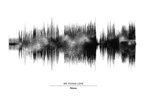 We Found Love 100x70