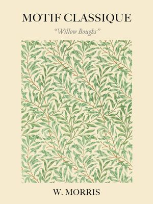 Willow Boughs By William Morris 30x40