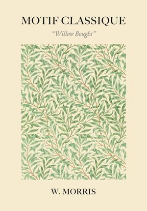Willow Boughs By William Morris 70x100
