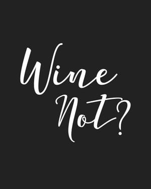 Wine Not 40x50