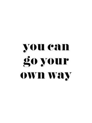 You Can Go Your Own Way 30x40