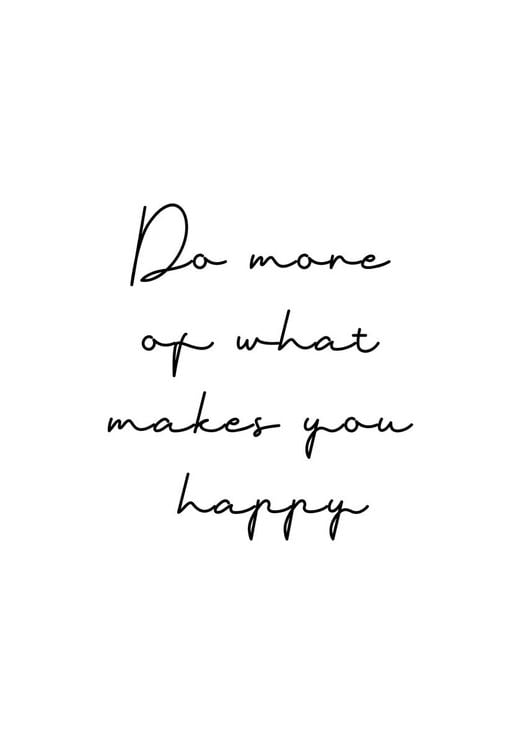 Do More Of