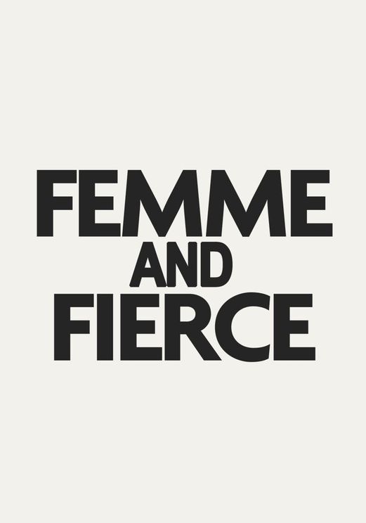 Femme And Fierce