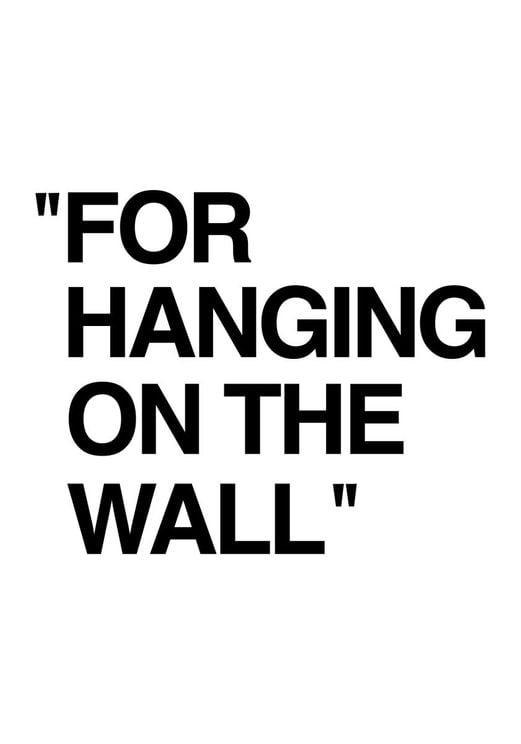 For Hanging On The Wall
