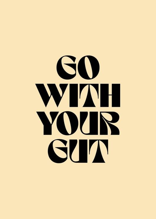 Go With Your Gut