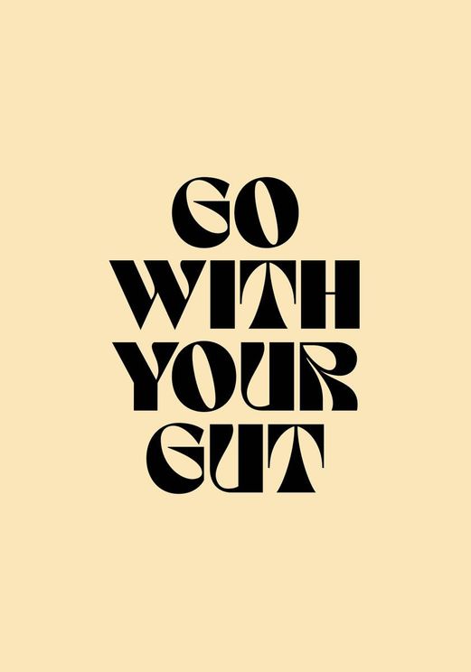 Go With Your Gut