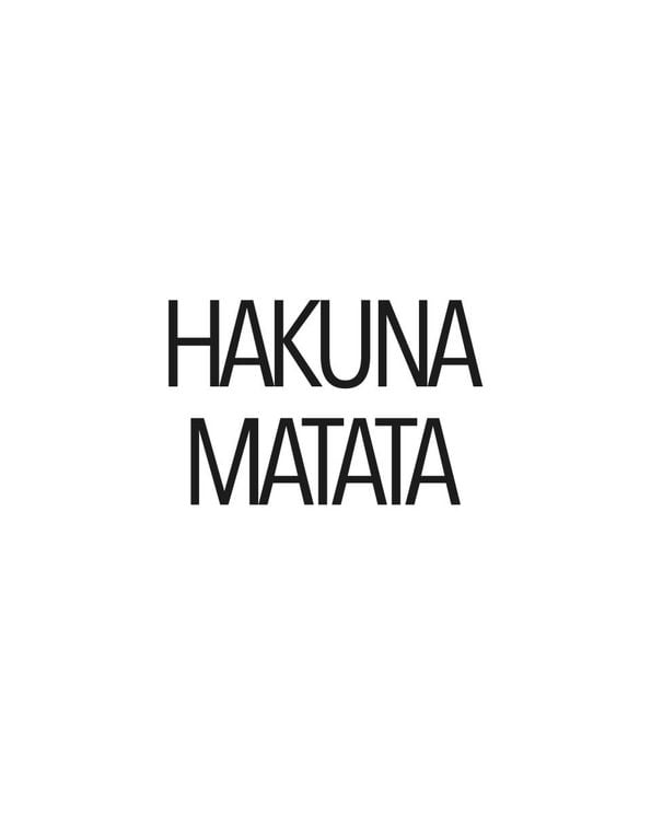 Hakuna Matata