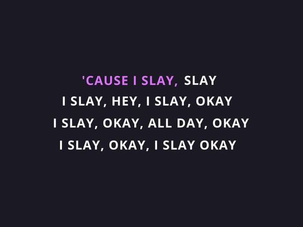 I Slay