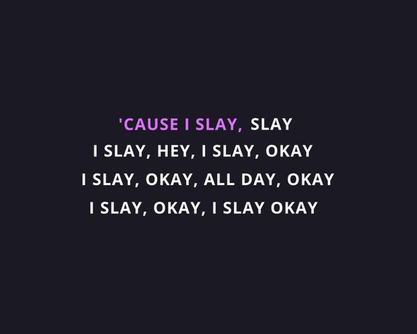 I Slay