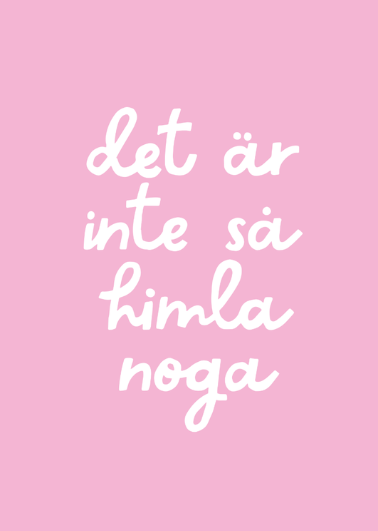 Inte Så Noga Rosa