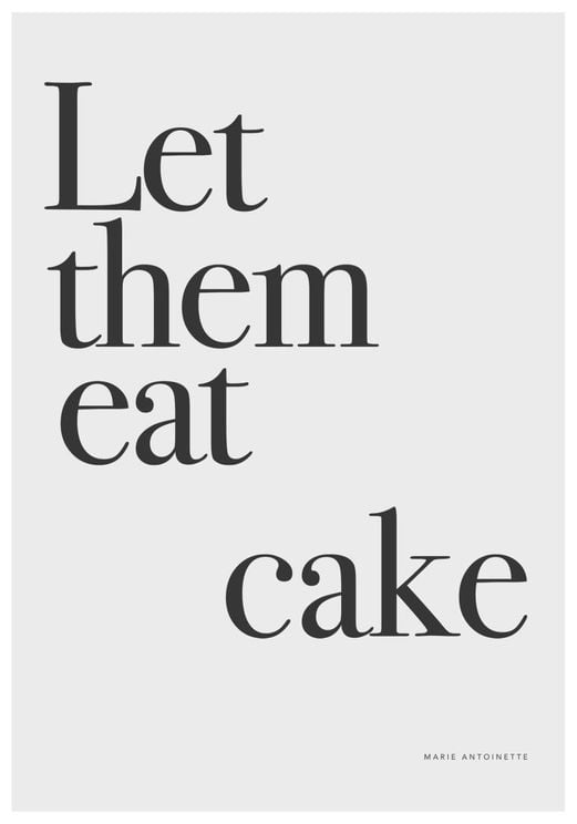Let Them Eat Cake