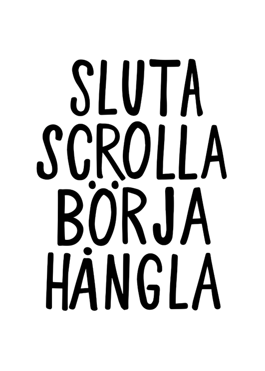 Sluta Scrolla Vit