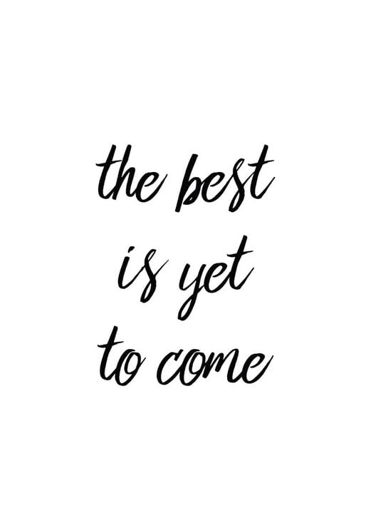 The Best Is Yet