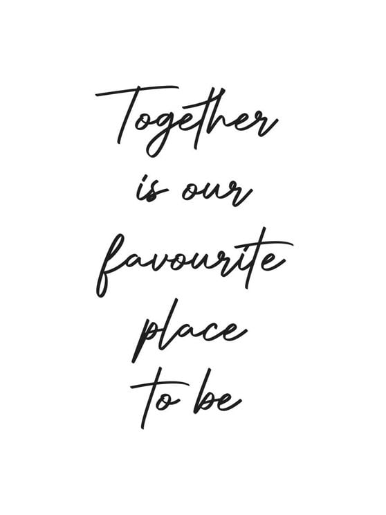 Together Is Our Favourite Place
