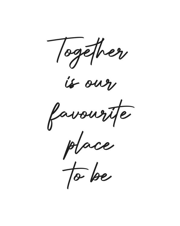 Together Is Our Favourite Place